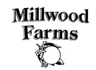 MILLWOOD FARMS trademark