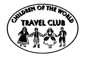 CHILDREN OF THE WORLD TRAVEL CLUB trademark