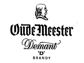 OUDE MEESTER DEMANT 'D' BRANDY trademark