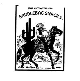 HAVE A BITE OF THE BEST! SADDLEBAG SNACKS trademark