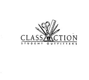 CLASS ACTION STUDENT OUTFITTERS HELPING YOU MAKE THE GRADE trademark