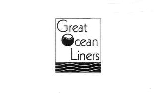 GREAT OCEAN LINERS trademark