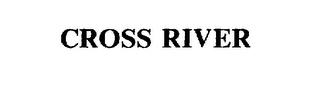 CROSS RIVER trademark