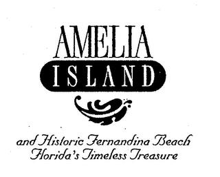 AMELIA ISLAND AND HISTORIC FERNANDINA BEACH FLORIDA'S TIMELESS TREASURE trademark