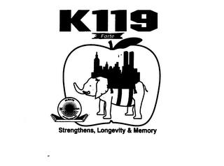 K119 FORTE STRENGTHENS, LONGEVITY & MEMORY trademark