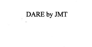 DARE BY JMT trademark