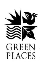 GREEN PLACES trademark