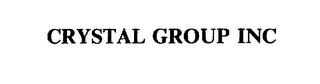 CRYSTAL GROUP INC trademark