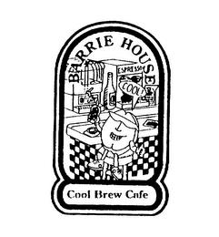 BARRIE HOUSE COOL BREW CAFE ESPRESSO trademark