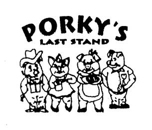 PORKY'S LAST STAND trademark