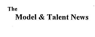 THE MODEL & TALENT NEWS trademark