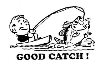 GOOD CATCH! trademark