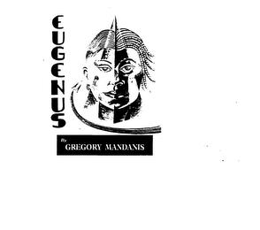 EUGENUS BY GREGORY MANDANIS trademark