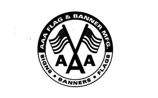 AAA FLAG & BANNER MFG SIGNS BANNERS FLAGS trademark