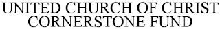 UNITED CHURCH OF CHRIST CORNERSTONE FUND trademark