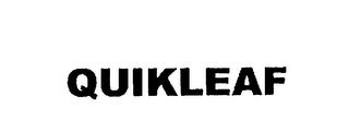 QUIKLEAF trademark