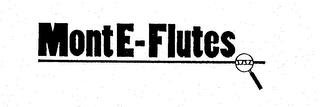 MONTE-FLUTES trademark