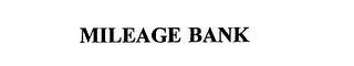 MILEAGE BANK trademark