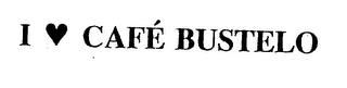 I CAFE BUSTELO trademark