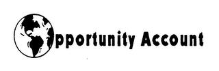 OPPORTUNITY ACCOUNT trademark