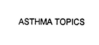 ASTHMA TOPICS trademark