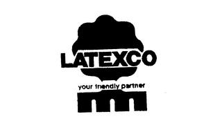 LATEXCO YOUR FRIENDLY PARTNER trademark