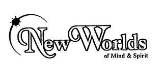 NEW WORLDS OF MIND & SPIRIT trademark