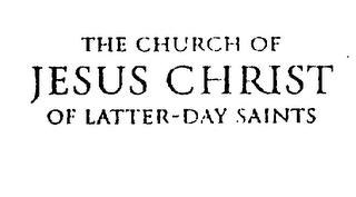 THE CHURCH OF JESUS CHRIST OF LATTER-DAY SAINTS trademark