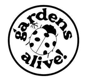 GARDENS ALIVE! trademark