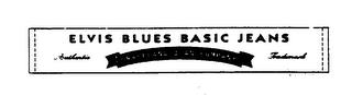 ELVIS BLUES BASIC JEANS AUTHENTIC GRACELAND JEAN COMPANY TRADEMARK trademark