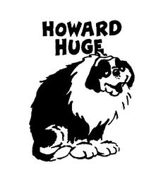 HOWARD HUGE trademark