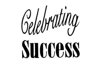 CELEBRATING SUCCESS trademark