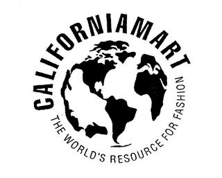 CALIFORNIAMART THE WORLD'S RESOURCE FOR FASHION trademark