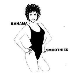 BAHAMA MA MA SMOOTHIES trademark