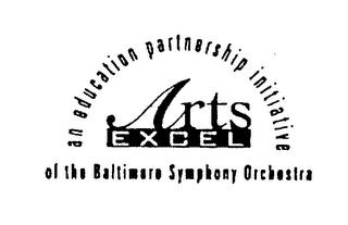 AN EDUCATION PARTNERSHIP INITIATIVE OF THE BALTIMORE SYMPHONY ORCHESTRA ARTS EXCEL trademark