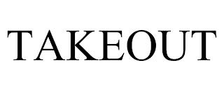 TAKEOUT trademark