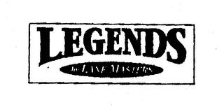 LEGENDS BY LANE MASTERS trademark