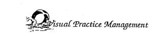 VISUAL PRACTICE MANAGEMENT trademark