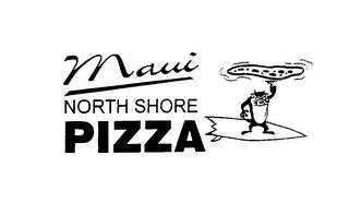 MAUI NORTH SHORE PIZZA trademark