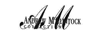 A M ANDREW MCCLINTOCK COLLECTION trademark