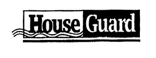 HOUSE GUARD trademark