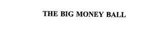 THE BIG MONEY BALL trademark