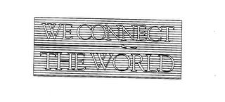 WE CONNECT THE WORLD trademark