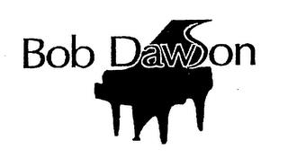 BOB DAWSON trademark