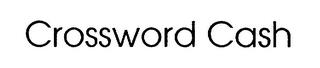 CROSSWORD CASH trademark