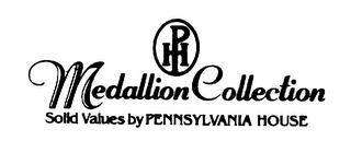 PH MEDALLION COLLECTION SOLID VALUES BY PENNSYLVANIA HOUSE trademark