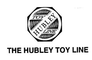 TOY HUBLEY LINE THE HUBLEY TOY LINE trademark