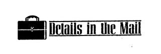 DETAILS IN THE MAIL trademark