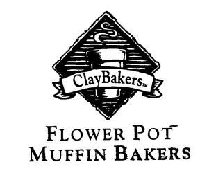 CLAYBAKERS FLOWER POT MUFFIN BAKERS trademark