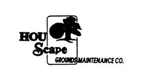 HOU SCAPE GROUNDS MAINTENANCE CO. trademark